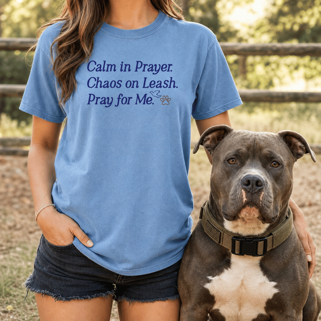 Calm in Prayer Chaos on Leash tee - Blue Jean lifestyle