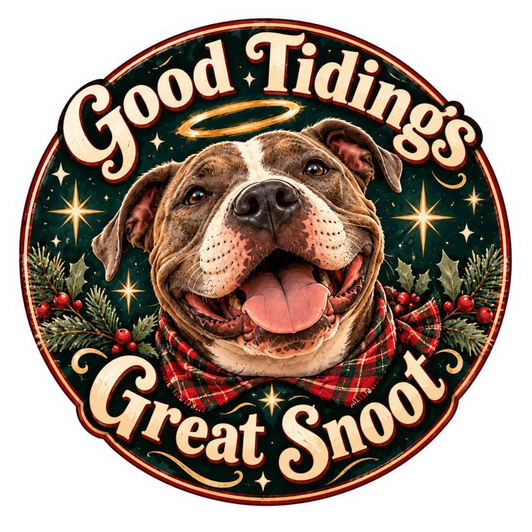 Good Tidings, Great Snoot Sticker