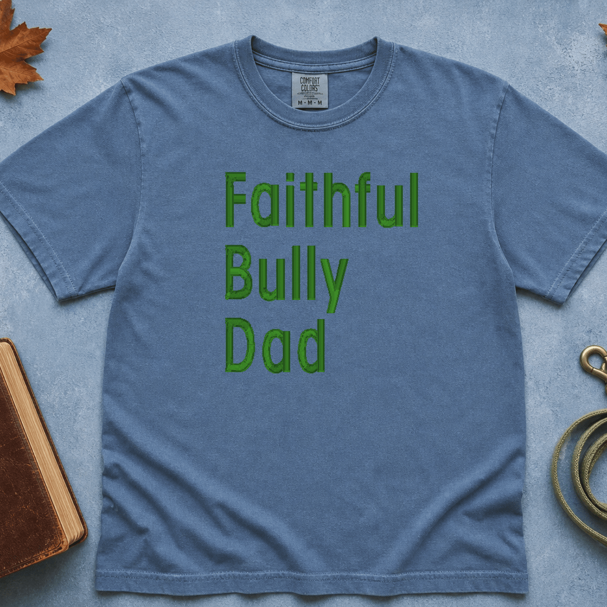 Faithful Bully Dad T-Shirt
