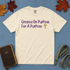 Created On Purpose T-Shirt