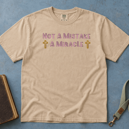 Not A Mistake T-Shirt