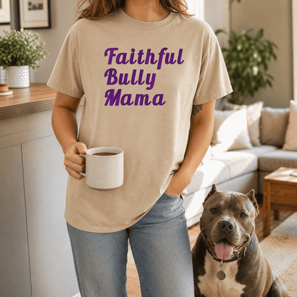 Faithful Bully Mama T-Shirt