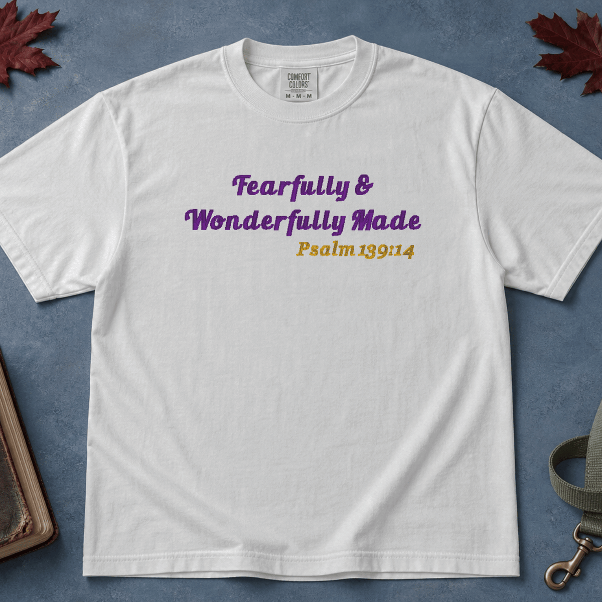 Fearfully Wonderfully Made T-Shirt