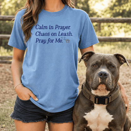 Calm in Prayer Chaos on Leash tee - Blue Jean lifestyle