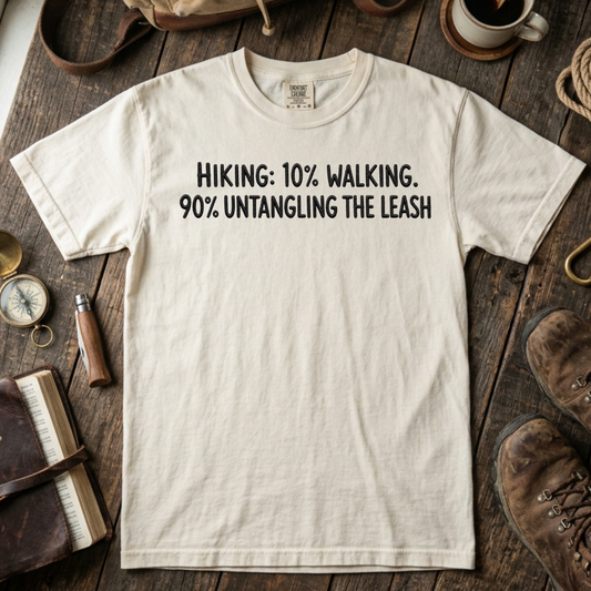 Hiking: 10% Walking. 90% Untangling the Leash Embroidered Tee