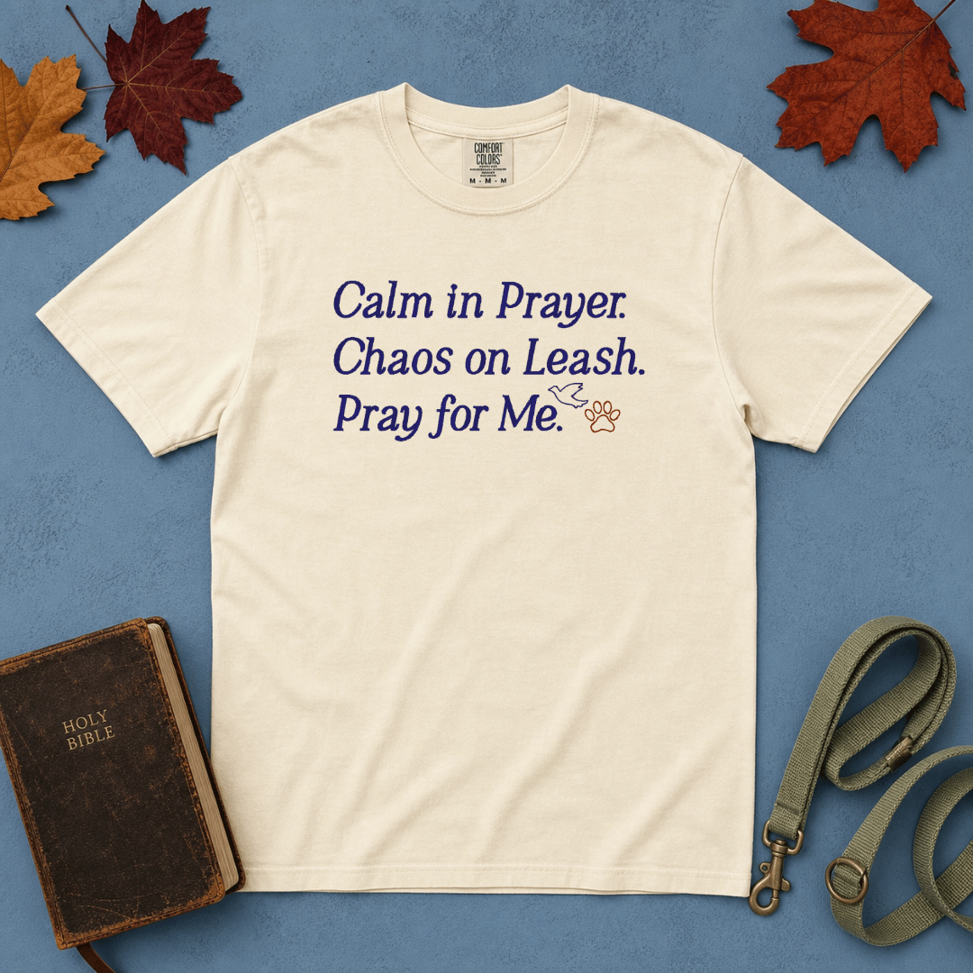 Calm in Prayer Chaos on Leash tee - Ivory flatlay