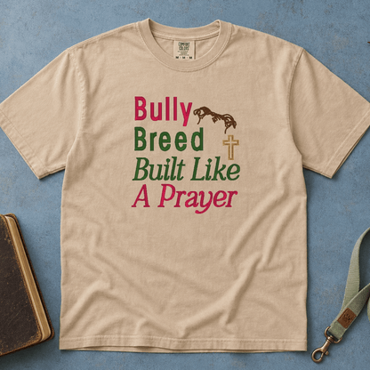 Bully Breed Built Like A Prayer Comfort Colors Tee in Sandstone flatlay