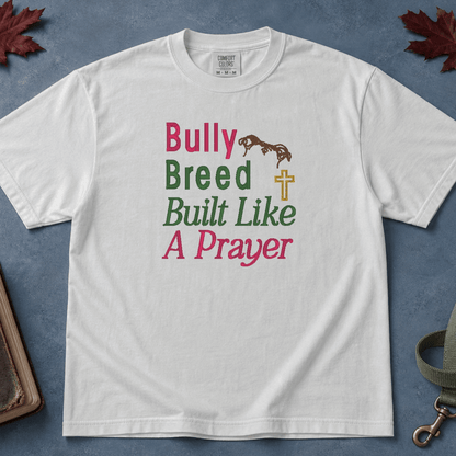 Bully Breed Built Like A Prayer Comfort Colors Tee in White flatlay
