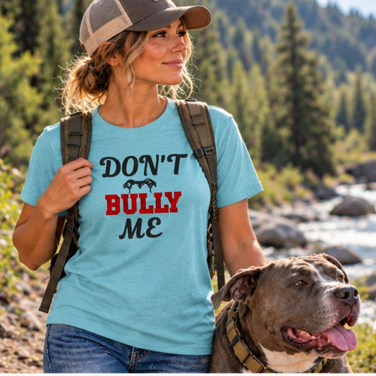 Don't Bully Me T-Shirt