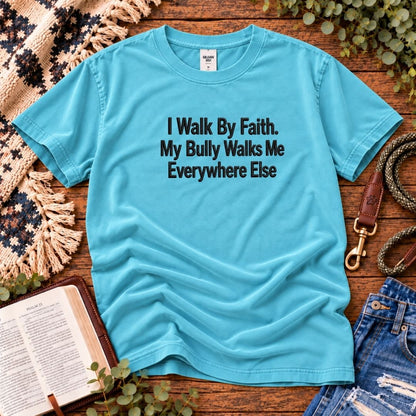 Walk by Faith T-Shirt