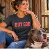 But God T-Shirt