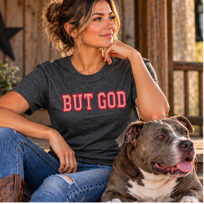 But God T-Shirt
