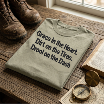 Grace in the Heart Dirt on the Tires Drool on the Dash folded embroidered tee in Sandstone – Abiding Paws