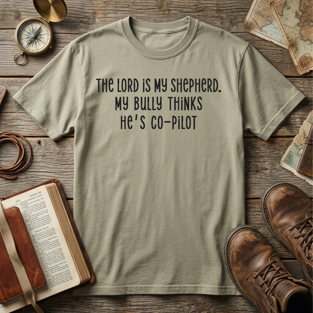 The Lord is My Shepherd. My Bully Thinks He's Co-Pilot embroidered tee in Sandstone – Abiding Paws