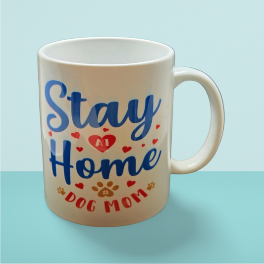 15 oz "Stay at Home Dog Mom" Coffee Mug – The Perfect Gift for Dog Moms!