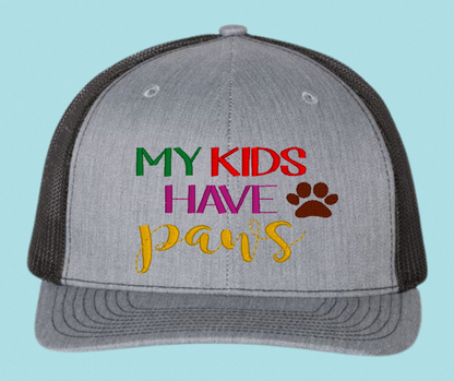 My Kids Have Paws Hat Gray