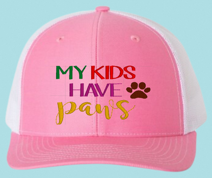 My Kids Have Paws Hat Pink