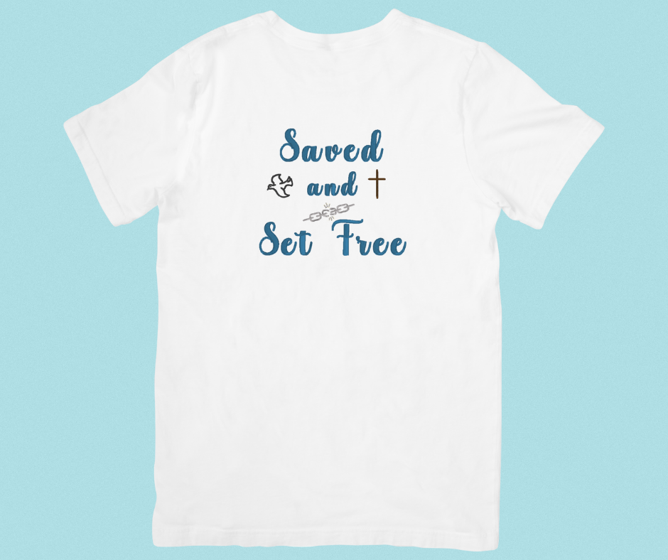 Saved and Set Free T-Shirt – Christian Embroidered Shirt | Faith-Based Freedom Tee for Men & Women